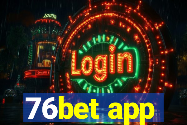 76bet app